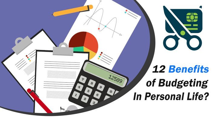 Why budgeting is important in personal life and in business? 12 Benefits