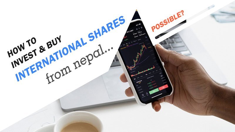 How to Invest or Buy International Shares from Nepal | Possible?