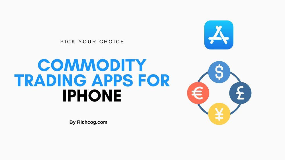 7 Best Commodity Trading Apps For iPhone & Android Smartphones 1 best commodity app iphone