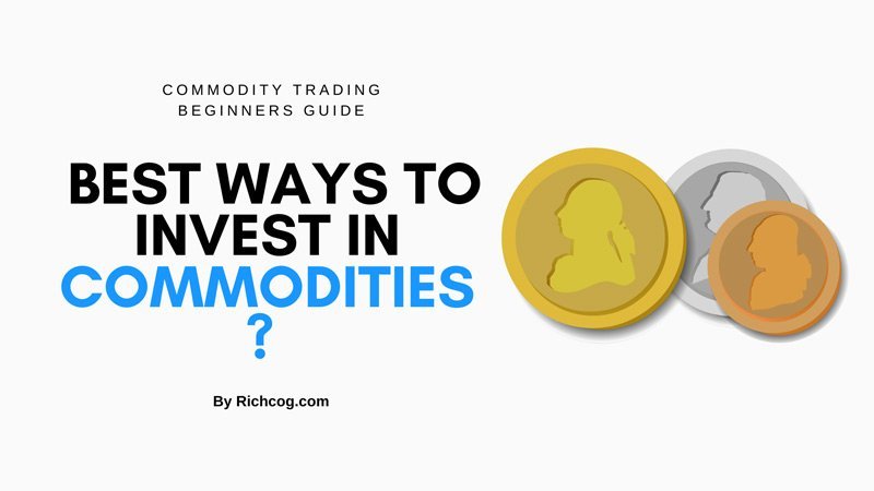 How to start invest in commodity market? Commodity Trading Beginner's Guide 3 best commodities to trade for beginners