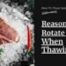 Why Should You Rotate Food When Thawing It