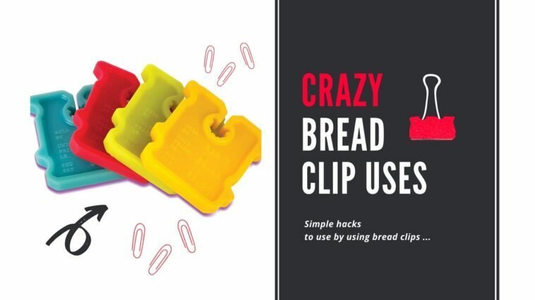 11 Bread Clip Uses People Never Knew They Exist