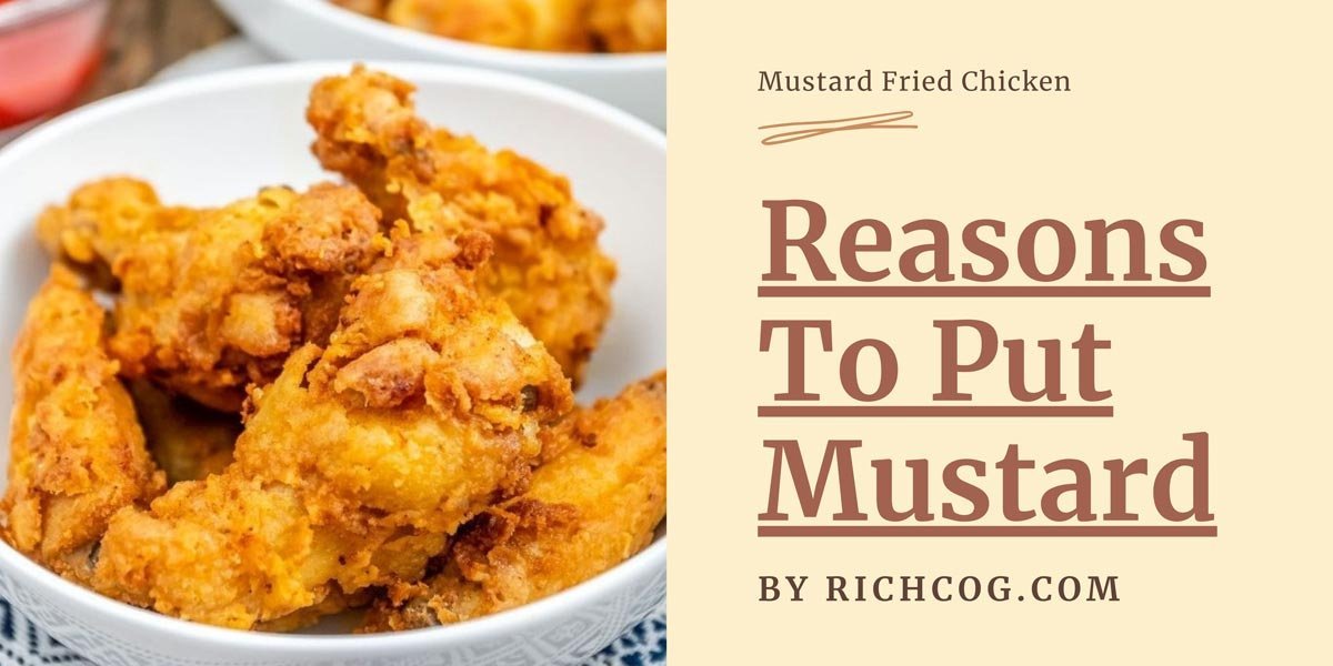 5 Actual Reason To Put Mustard On Chicken Before Frying